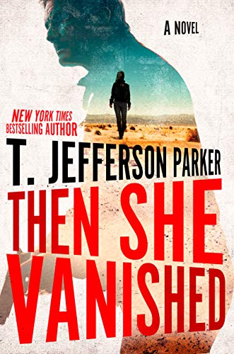 T. Jefferson Parker/Then She Vanished