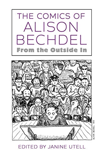 Janine Utell The Comics Of Alison Bechdel From The Outside In 