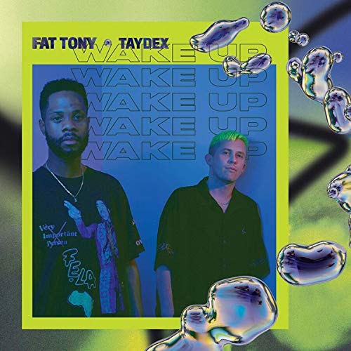 Fat Tony & Taydex/Wake Up