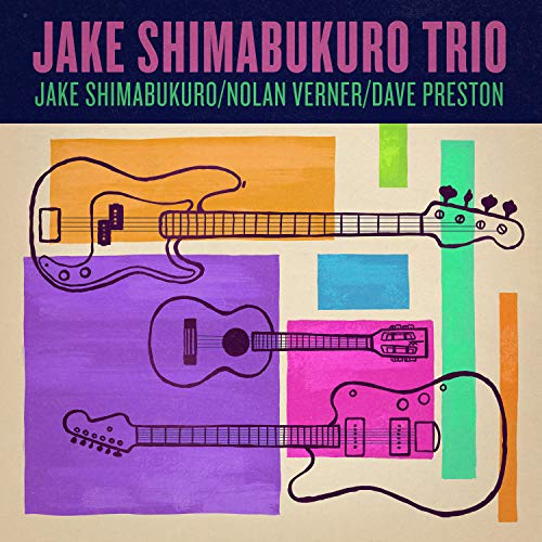 Jake Shimabukuro, Nolan Verner, & Dave Preston/Trio