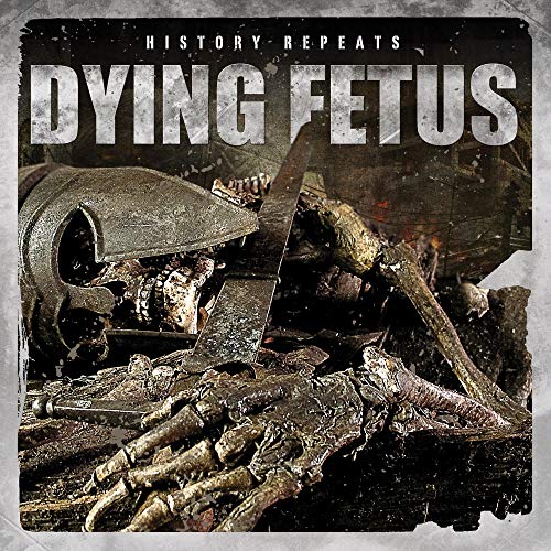 Dying Fetus/History Repeats?