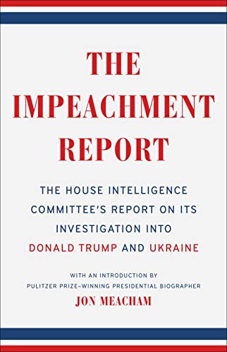 U.S. House Intelligence Committee/The Impeachment Report@Introduction by Jon Meacham
