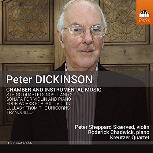Dickinson / Skaerved / Kreutze/Chamber & Instrumental Music
