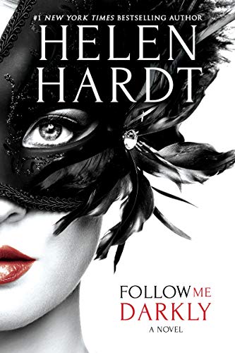 Helen Hardt/Follow Me Darkly