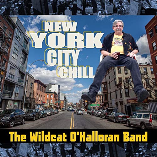 Wildcat O'Halloran Band/New York City Chill