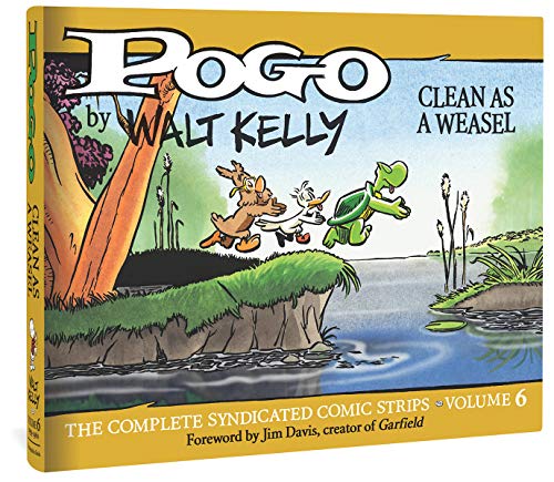 Walt Kelly/Pogo the Complete Syndicated Comic Strips@ Volume 6: Clean as a Weasel