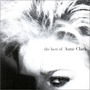 Anne Clark/Anne Clark - The Best Of - Beehive Trading Ltd. -