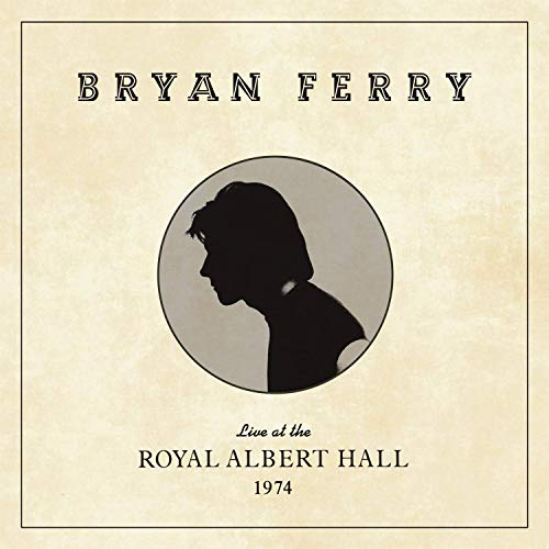 Bryan Ferry/Live at the Royal Albert Hall 1974