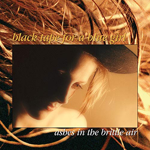 Black Tape For A Blue Girl/Ashes In The Brittle Air