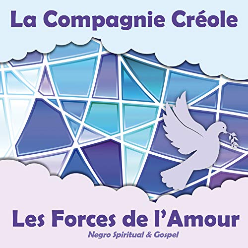 La Compagnie Creole/Les Forces De L'Amour