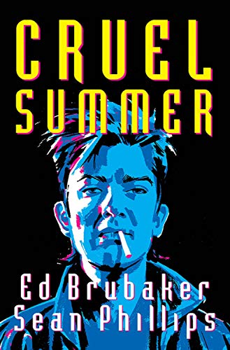 Ed Brubaker/Cruel Summer@Hardcover