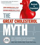 Jonny Bowden The Great Cholesterol Myth Revised And Expanded Why Lowering Your Cholesterol Won't Prevent Heart 
