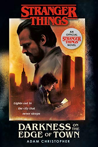Adam Christopher/Stranger Things: Darkness On The Edge Of Town@An Official Stranger Things Novel