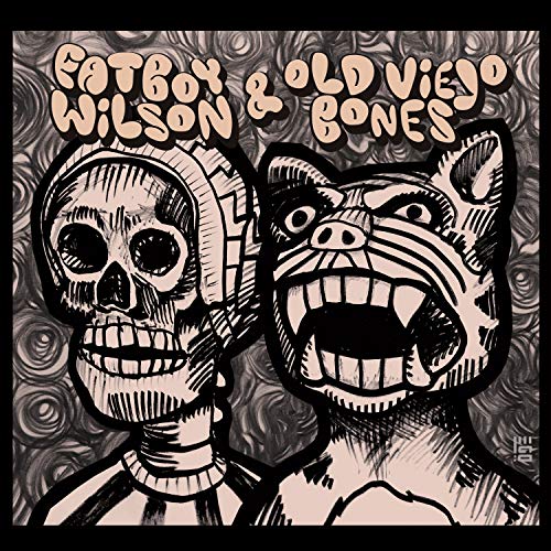 Fatboy Wilson & Old Viejo Bone/Fatboy Wilson & Old Viejo Bone@.
