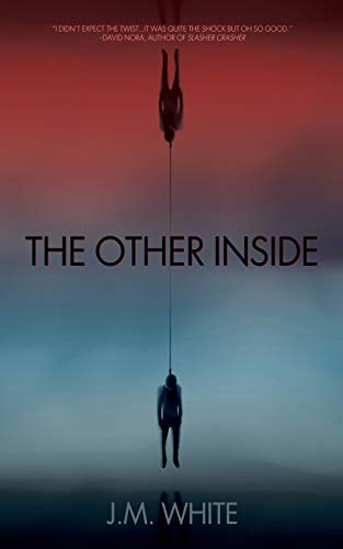 J. M. White The Other Inside 