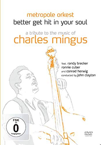 Better Get Hit In Your Soul/A Tribute To The Music Of Charles Mingus