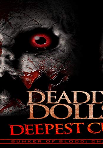 Bunker Of Blood 2: Deadly Dolls: Deepest Cuts/Bunker Of Blood 2: Deadly Dolls: Deepest Cuts@DVD@NR