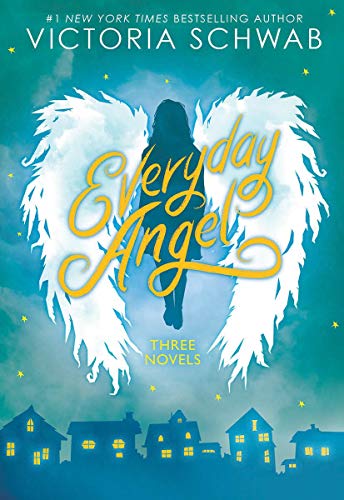 Victoria Schwab/Everyday Angel@ Three Novels