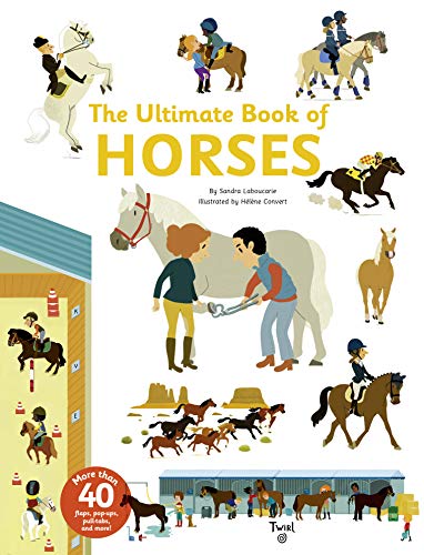 Sandra Laboucarie/The Ultimate Book of Horses