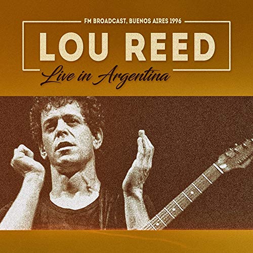 Lou Reed/Live In Argentina: Buenos Aires 1996
