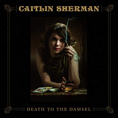 Caitlin Sherman/Death To The Damsel