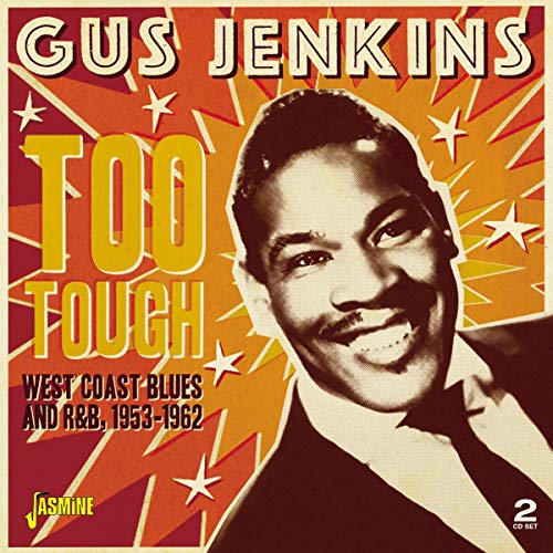 Gus Jenkins/Too Tough: West Coast Blues &