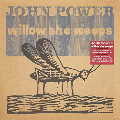 John Power/Willow She Weeps