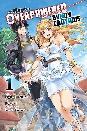 Light Tuchihi/The Hero Is Overpowered But Overly Cautious 1 [Manga}@MANGA