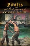 Greg Latimer Pirates And Lost Treasure Of Coastal Maine 