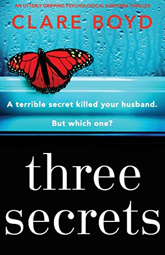 Clare Boyd/Three Secrets@ An Utterly Gripping Psychological Suspense Thrill
