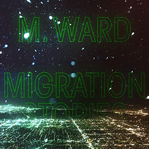 Ward,M/Migration Stories (white vinyl)@White, Indie Exclusive