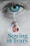 Leeann Hale Sowing In Tears A Mother's Sorrow In Infertility And Joy In Adopt 