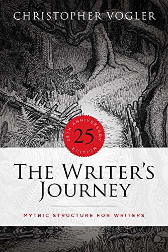 Christopher Vogler The Writer's Journey 25th Anniversary Edition Mythic Structure For Writers 