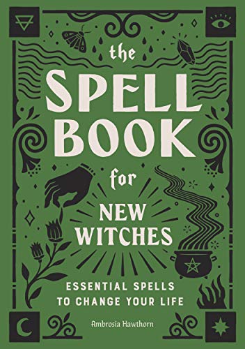 Ambrosia Hawthorn/The Spell Book for New Witches@ Essential Spells to Change Your Life