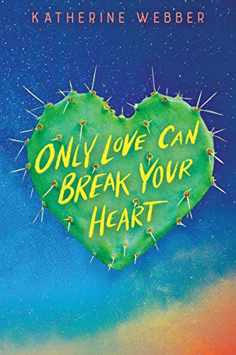 Katherine Webber/Only Love Can Break Your Heart