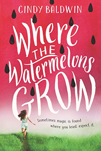 Cindy Baldwin/Where the Watermelons Grow