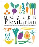 Dk Modern Flexitarian Plant Inspired Recipes You Can Flex To Add Fish 