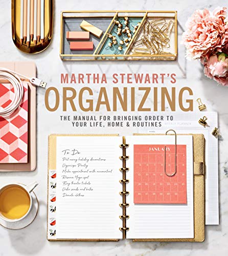 Martha Stewart/Martha Stewart's Organizing@ The Manual for Bringing Order to Your Life, Home
