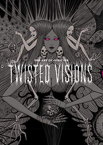 Junji Ito/Twisted Visions: The Art of Junji Ito
