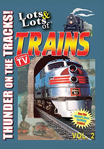 Lots & Lots Of Trains/Vol. 2 - Thunder on the Tracks!@DVD MOD@This Item Is Made On Demand: Could Take 2-3 Weeks For Delivery