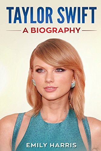 Emily Harris/Taylor Swift@ A Biography