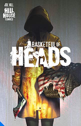 Joe Hill/Basketful of Heads (Hill House Comics)
