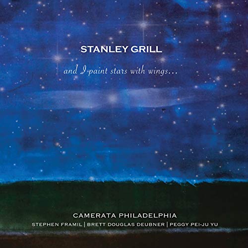 Grill / Camerata Philadelphia/& I Paint Stars With Wings