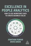 Jonathan Ferrar Excellence In People Analytics How To Use Workforce Data To Create Business Valu 