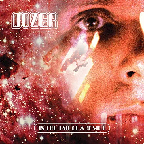 Dozer/In The Tail Of A Comet