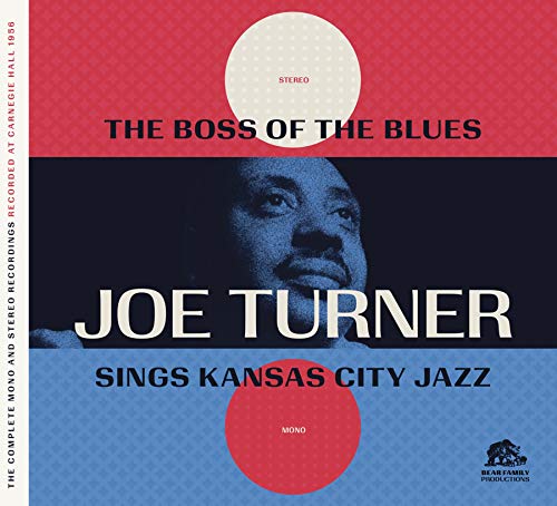 Big Joe Turner The Boss Of The Blues The Complete Mono & Stereo Recordings Recorded At Carnegie Hall 1956 2cd 