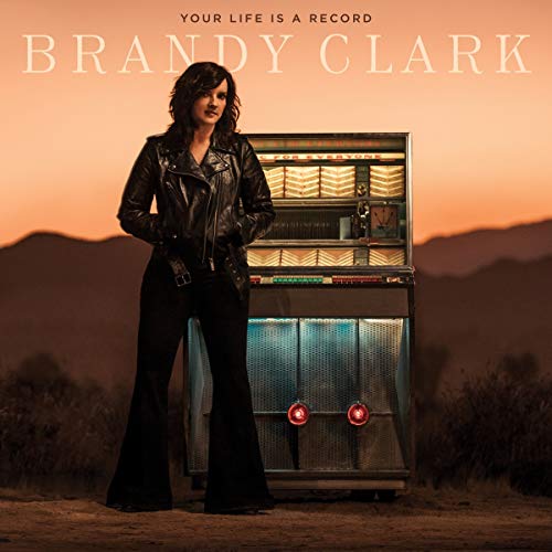 Brandy Clark/Your Life Is A Record