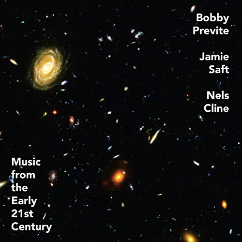 Previte/Saft/Cline/Music From the Early 21st Century
