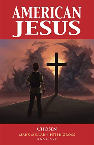 Mark Millar/American Jesus Volume 1@ Chosen (New Edition)