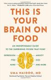 Uma Naidoo This Is Your Brain On Food An Indispensable Guide To The Surprising Foods Th 
